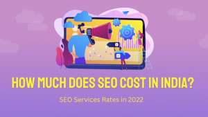 How Much Does SEO Cost in India SEO Services Rates in 2022